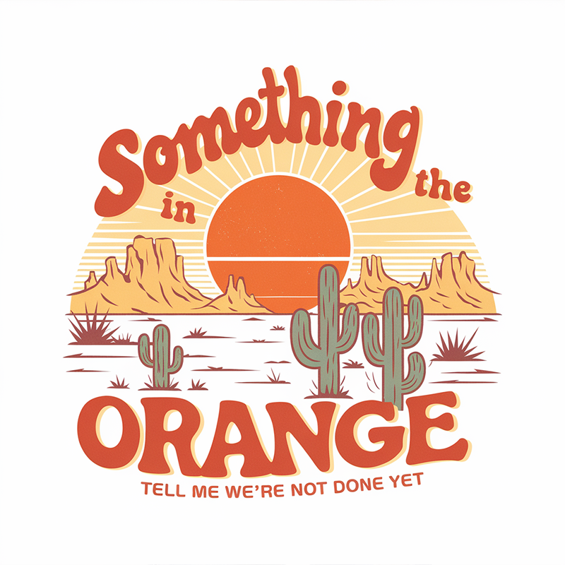 Something in the Orange T-shirt