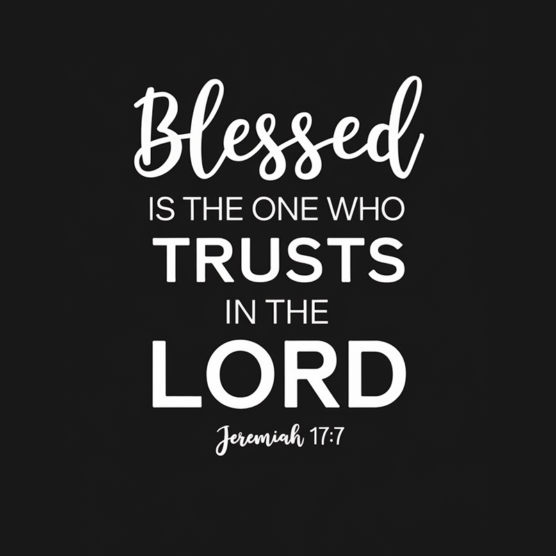 Bible Quote 'Blessed is the one who TRUSTS in the LORD' Printed Casual T-Shirt