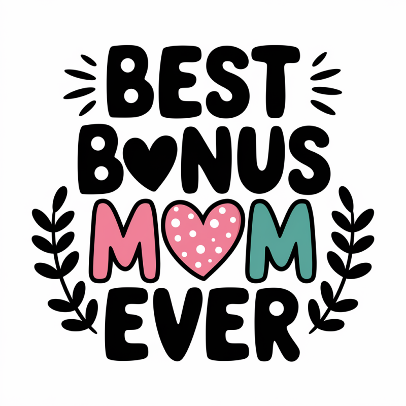 Best Bonus Mom Ever T-Shirt
