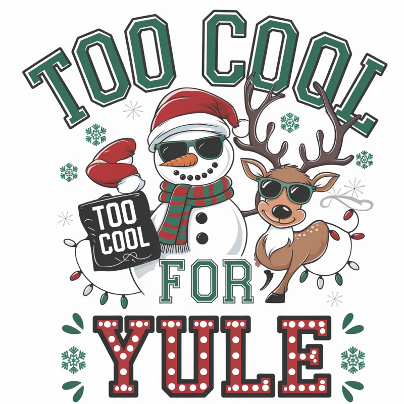 Too Cool for Yule Christmas T-Shirt