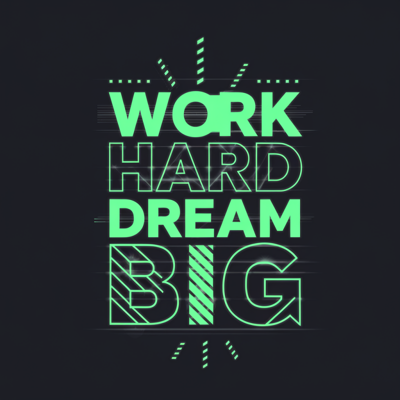Motivational Work Hard Dream Big Graphic T-Shirt