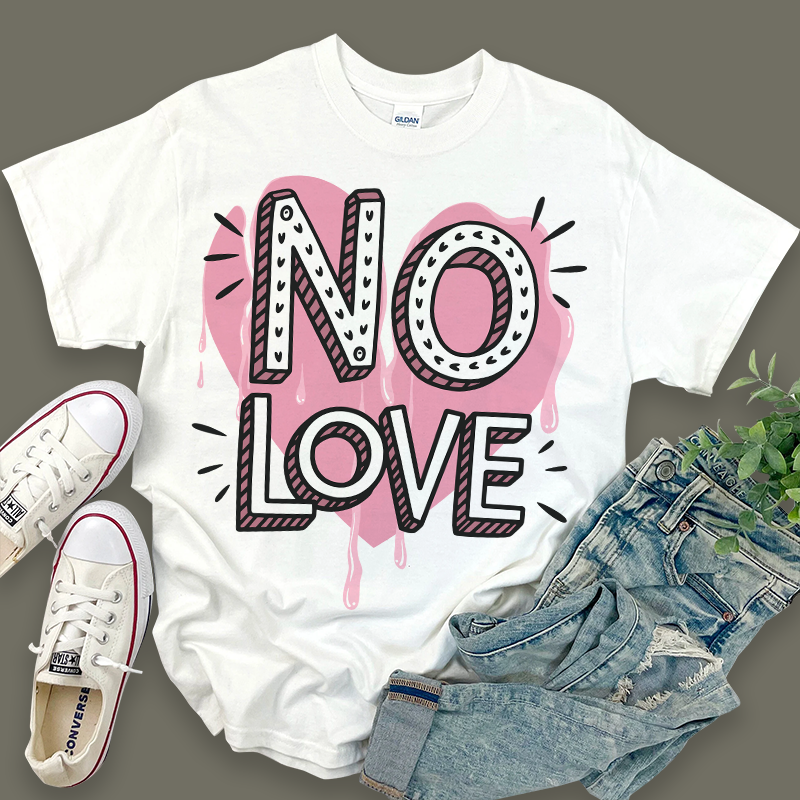 NO LOVE Valentine's Day T-Shirt