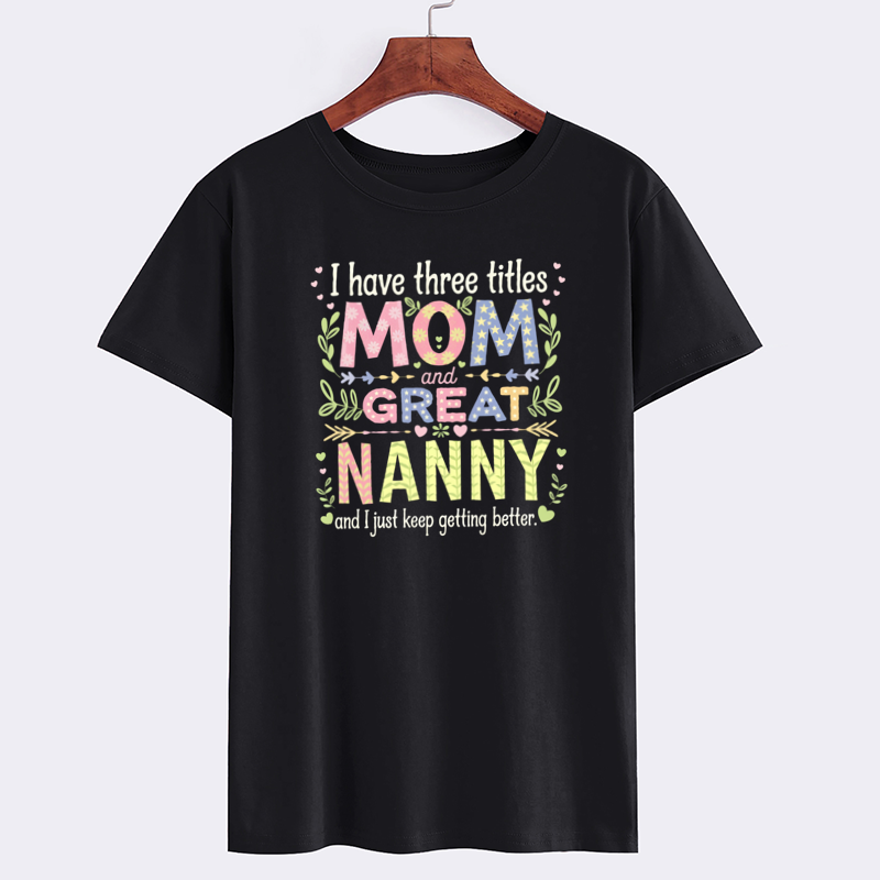 Funny Mom and Great Nanny T-Shirt