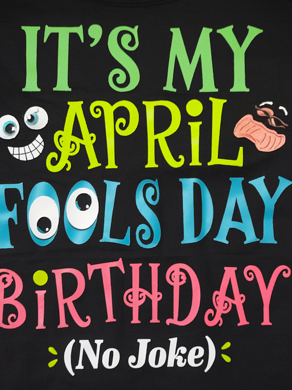 April Fools Day Birthday Celebration Tee
