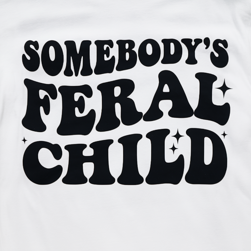 Somebody's Feral Child Graphic Tee