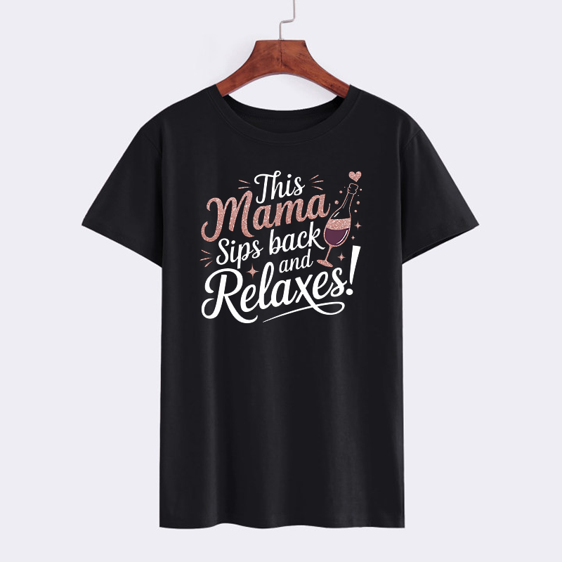 This Mama Sips Back and Relaxes T-Shirt