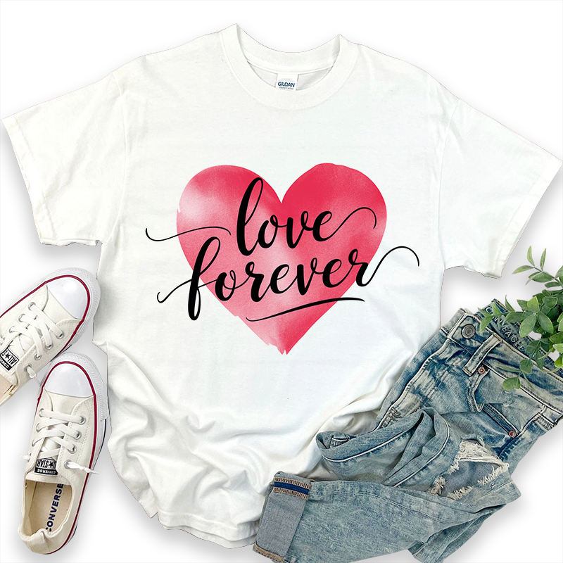 Love Forever Valentine's Day T-shirt