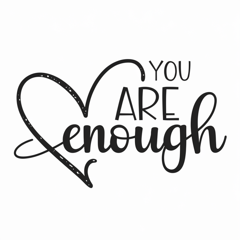 You Are Enough Inspirational T-Shirt