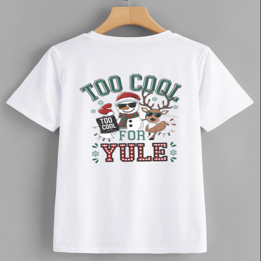 Too Cool for Yule Christmas T-Shirt