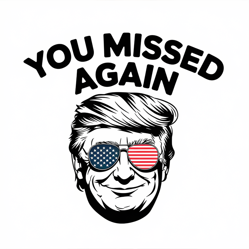 'You missed again' T-shirt