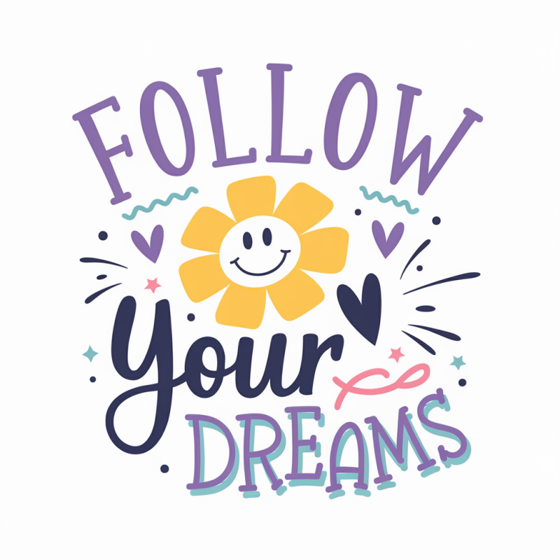 Follow Your Dreams Graphic T-Shirt - Motivational Casual Wear
