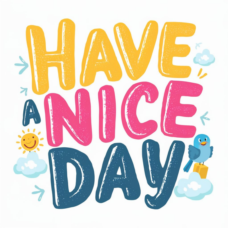 Have a Nice Day Graphic T-Shirt