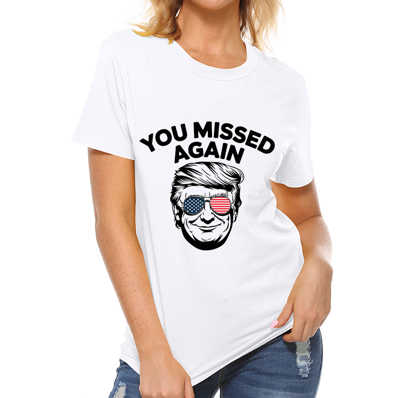 'You missed again' T-shirt