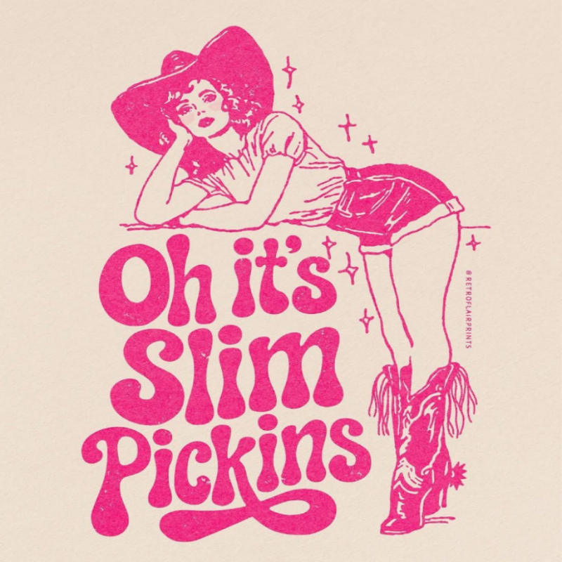 Oh It's Slim Pickins Graphic Tee - Vintage Cowgirl T-Shirt