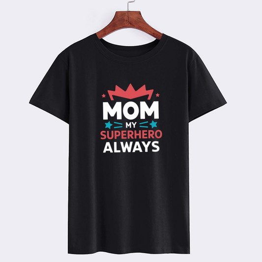 Mom My Superhero Always T-Shirt