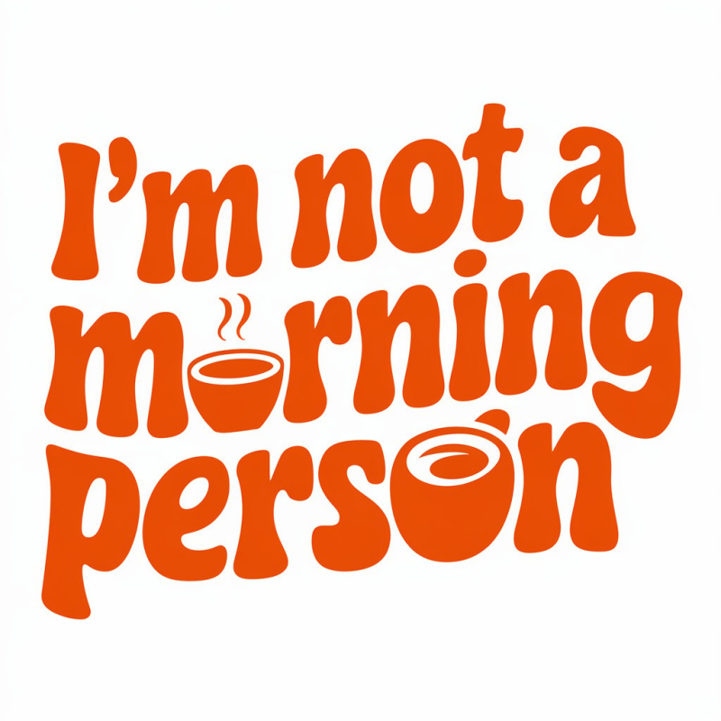 I'm Not A Morning Person Funny T-Shirt for Coffee Lovers