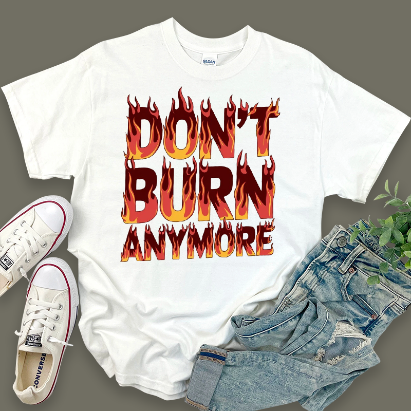 LA Fire Hot Spot Graphic "DON'T BURN ANYMORE" T-shirt