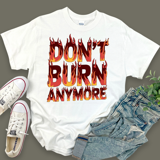 LA Fire Hot Spot Graphic "DON'T BURN ANYMORE" T-shirt