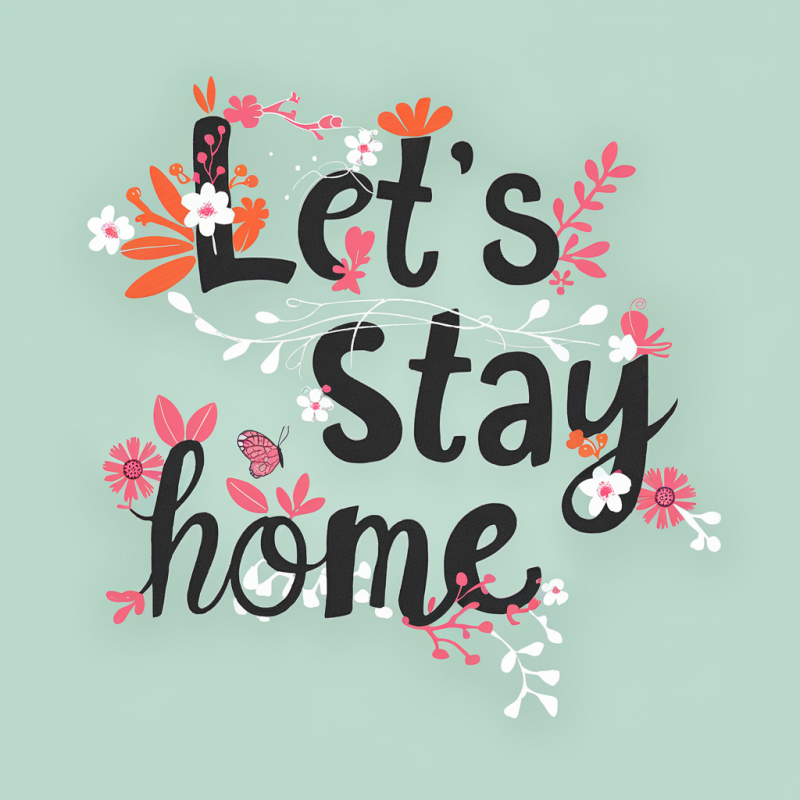 Floral Let's Stay Home Graphic T-Shirt