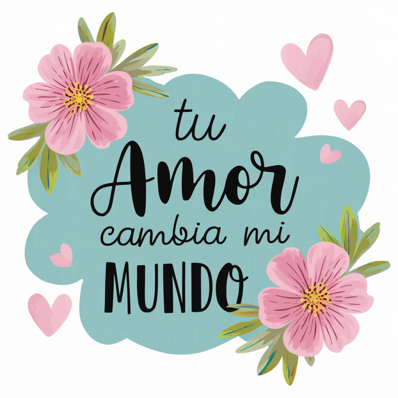 Floral Tu Amor Cambia Mi Mundo Cotton T-Shirt