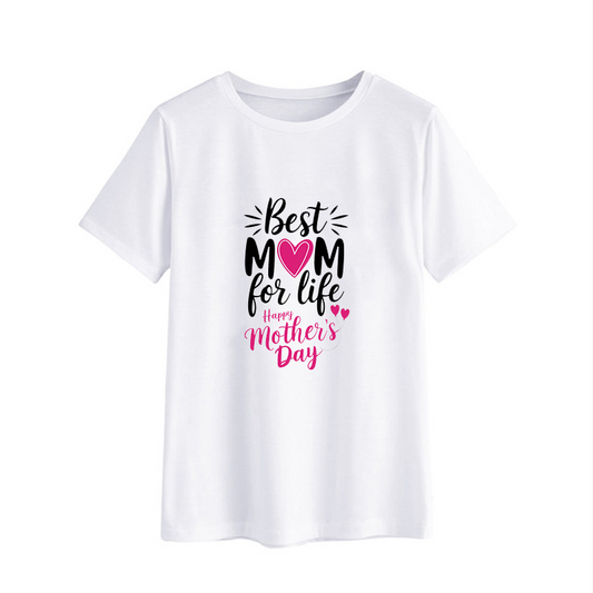 Best Mom for Life Mother's Day T-Shirt