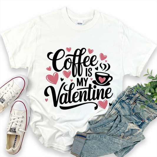 Coffee is My Valentine T-Shirt