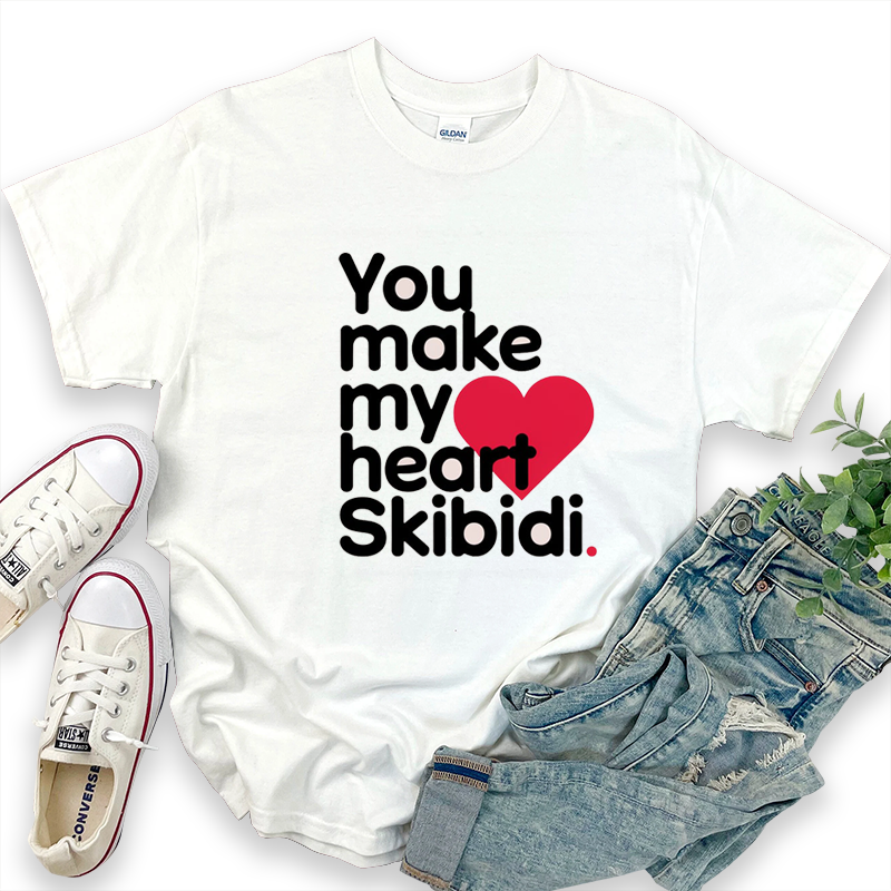 Valentine's Day 'You Make My Heart Skibidi' T-shirt