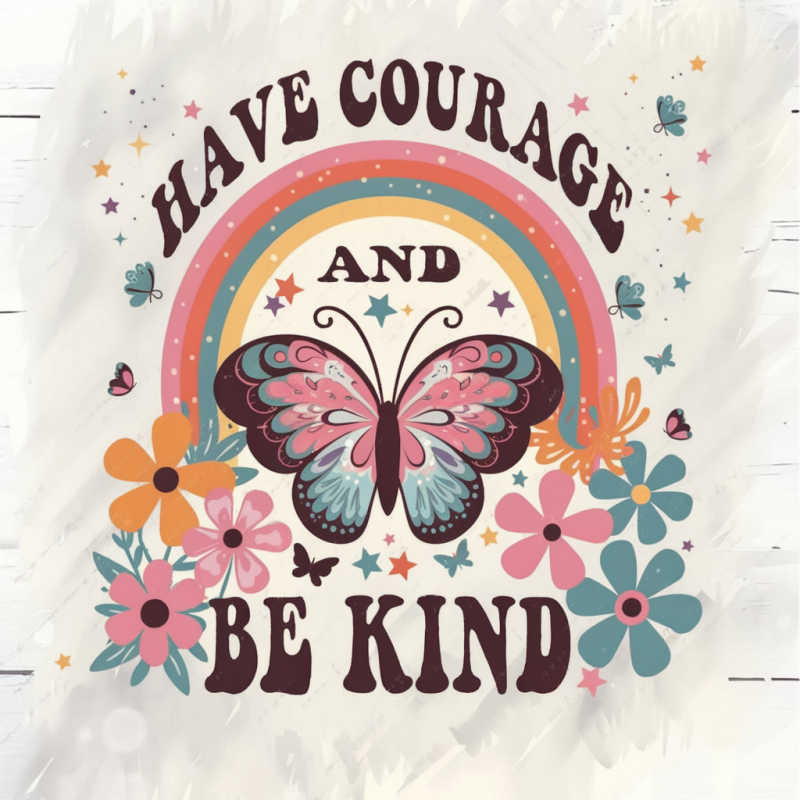 Butterfly Courage and Kindness Motivational T-Shirt