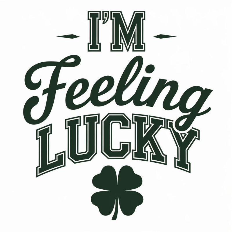 I'm Feeling Lucky T-Shirt - St. Patrick's Day Graphic Tee