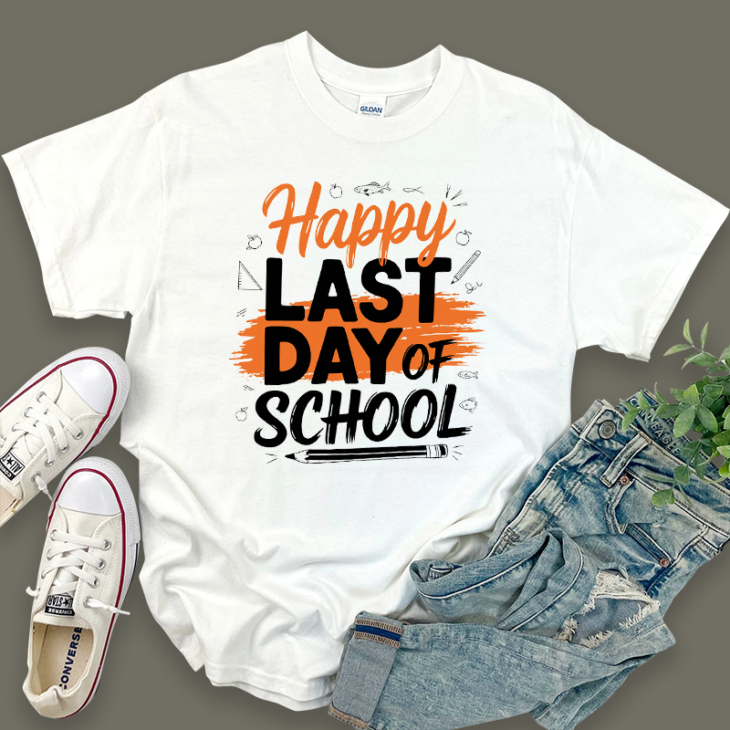 Happy Last Day of School T-Shirt