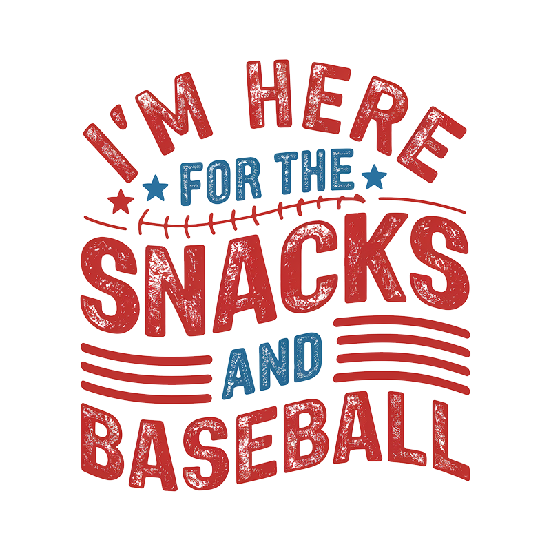 I'm Here For The Snacks And Baseball T-Shirt