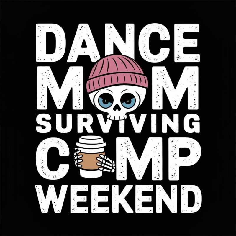 Dance Mom Surviving Camp Weekend Skull Graphic Tee