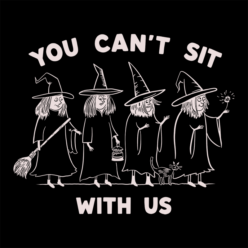 Halloween 'YOU CAN'T SIT WITH US' Sweatshirt
