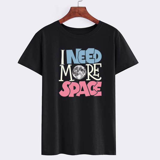 I Need More Space Graphic T-Shirt - Moon Design - Casual Wear