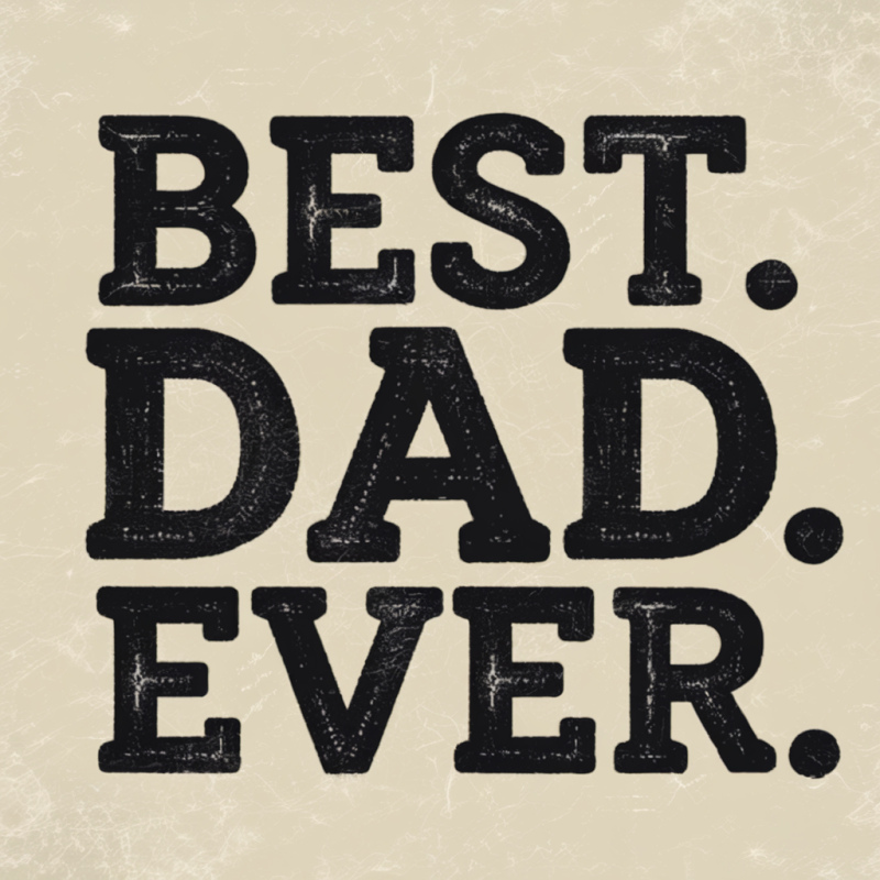 Best Dad Ever Graphic T-Shirt