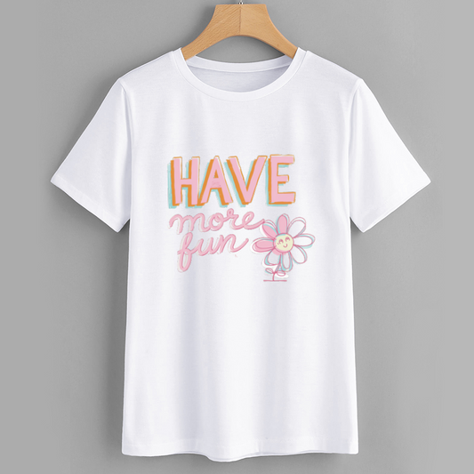 Have More Fun Graphic Tee - Trendy White T-Shirt with Flower Design