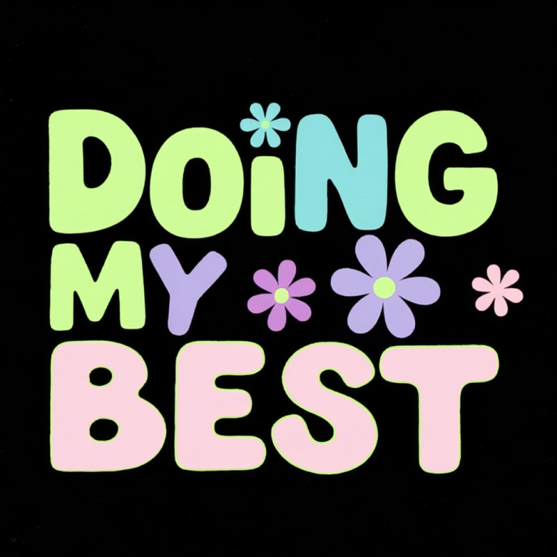 Colorful Motivational Graphic T-Shirt - Doing My Best