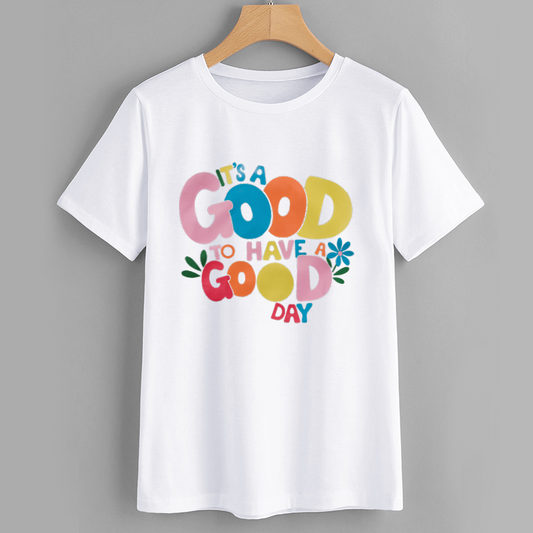 It's a Good Day Graphic Tee - Positive Message Casual Shirt