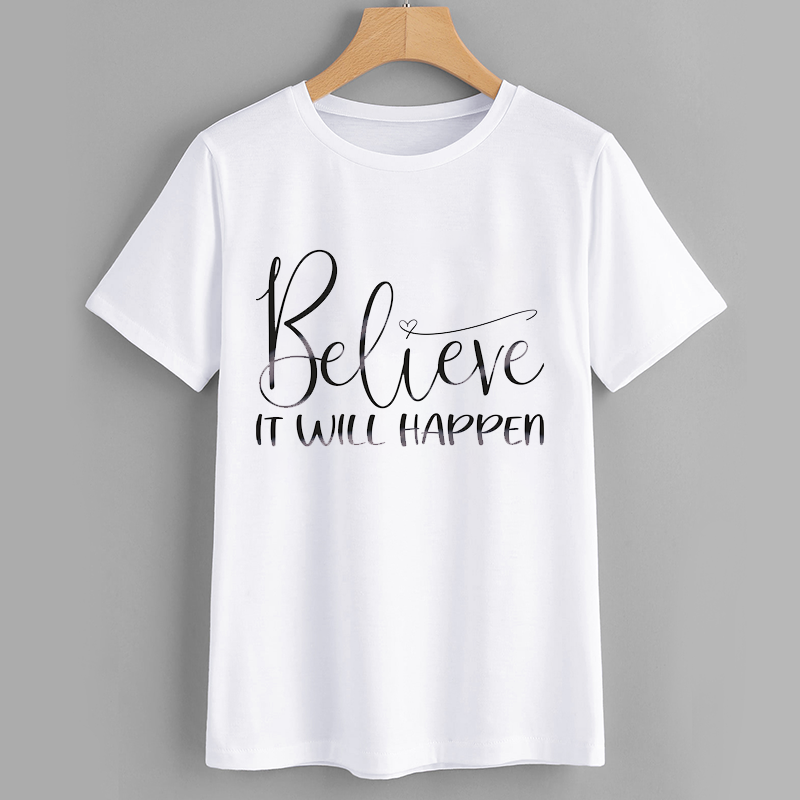 Believe It Will Happen Motivational T-Shirt