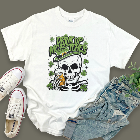 Drink up McBitches St. Patrick's Day T-shirt
