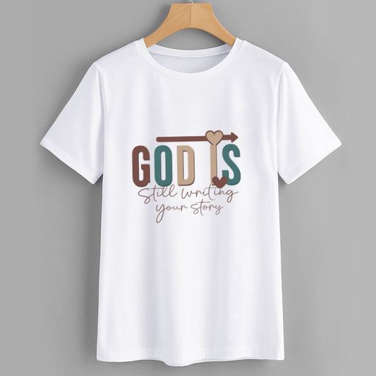 God Is Still Writing Your Story Inspirational T-Shirt