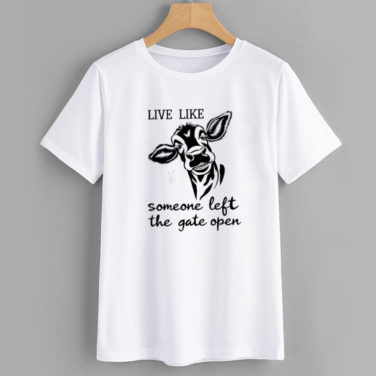 Funny Cow Graphic T-Shirt - Live Like Someone Left the Gate Open