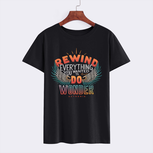 Rewind Everything You Wanted Graphic T-Shirt