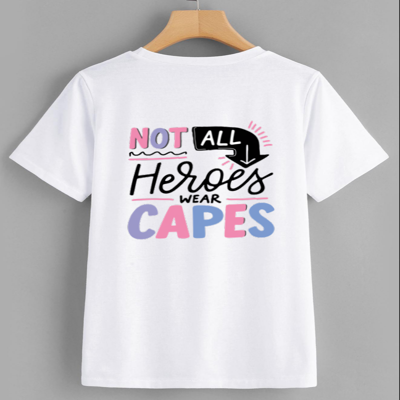 Not All Heroes Wear Capes Graphic T-Shirt