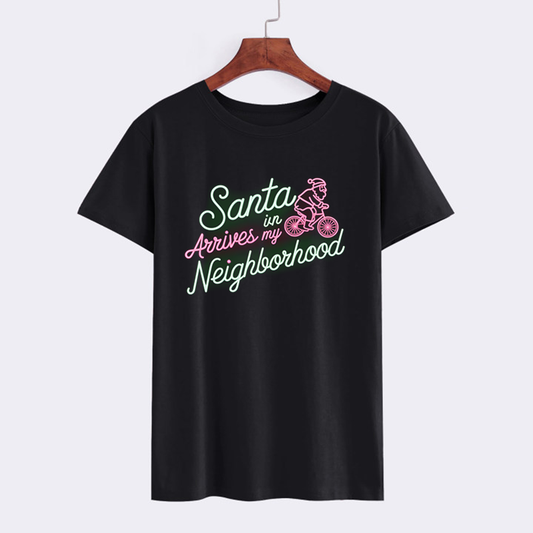 Santa Arrives in My Neighborhood T-Shirt