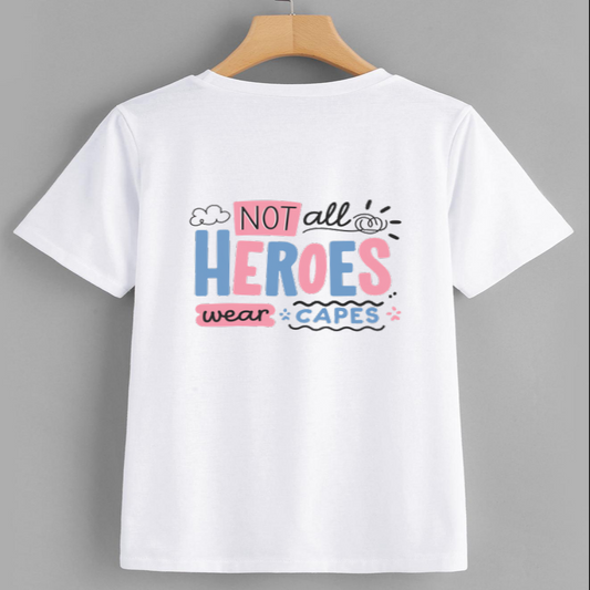 Not All Heroes Wear Capes Graphic T-Shirt