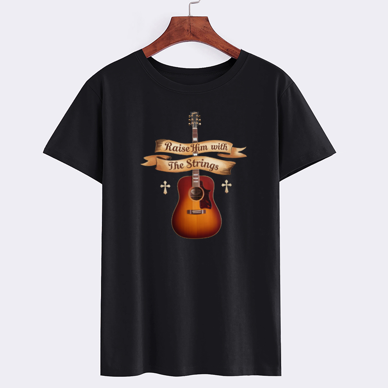 Raise Him with The Strings Guitar T-Shirt