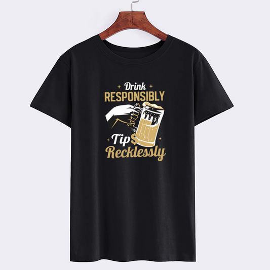 Drink Responsibly Tip Recklessly Beer T-Shirt