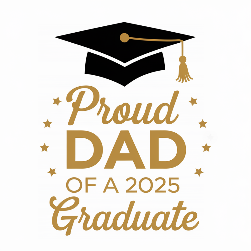 Proud Dad T-Shirt of a 2025 Graduate