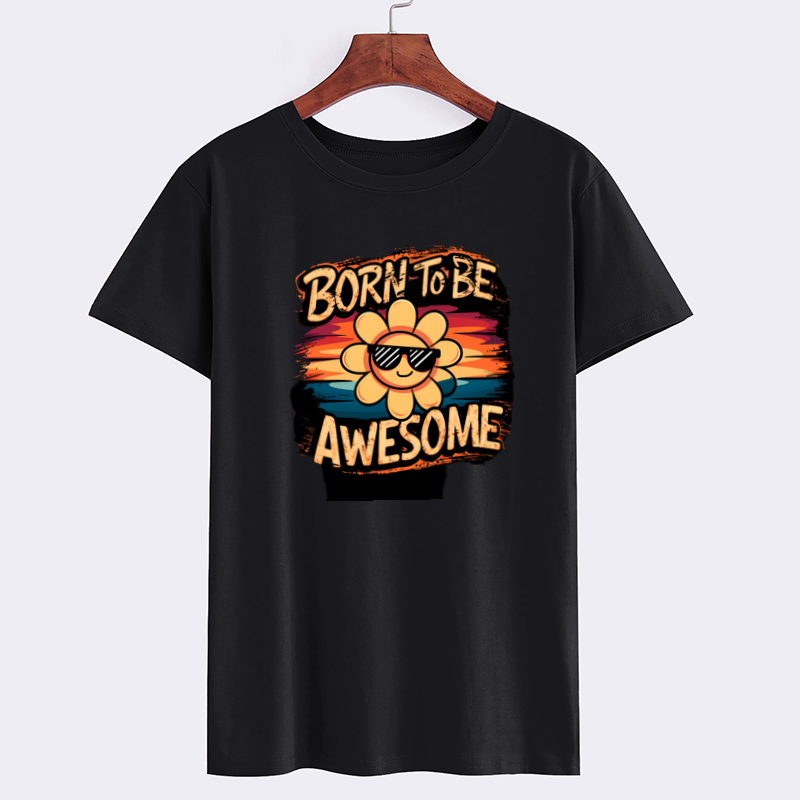 Born to Be Awesome Graphic T-Shirt for All